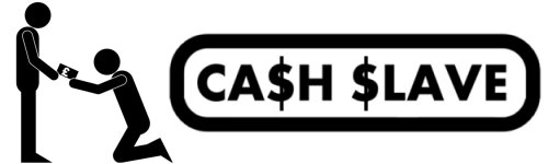 Cash Slave